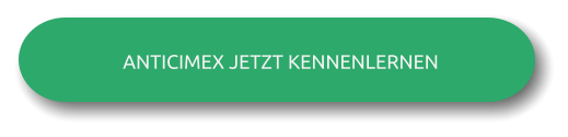 ANTICIMEX JETZT KENNENLERNEN
